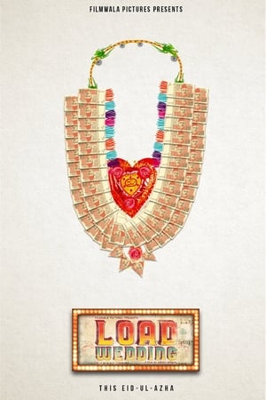 Load Wedding (2018) Pakistani Movie | Dubbed Hindi Movie HDRip x264 [1GB]